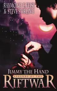 Jimmy the Hand (Legends of the Riftwar #3)