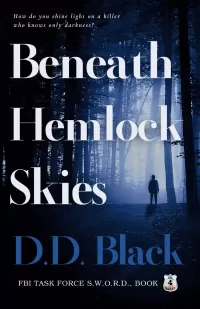 Beneath Hemlock Skies (FBI Task Force S.W.O.R.D. #4)