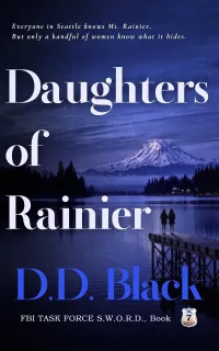 Daughters of Rainier (FBI Task Force S.W.O.R.D. #7)