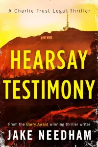 HEARSAY TESTIMONY (The Charlie Trust legal thrillers #3)