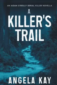 A Killer's Trail (Aidan O'Reilly FBI Thriller Series #2)
