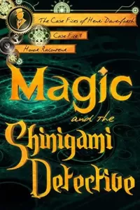 Magic and the Shinigami Detective (The Case Files of Henri Davenforth #1)