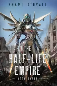 The Half-Life Empire 3 (The Half-Life Empire #3)