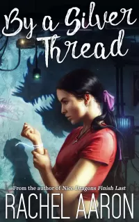 By a Silver Thread (DFZ Changeling #1)