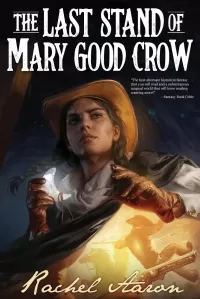 The Last Stand of Mary Good Crow (The Crystal Calamity #1)