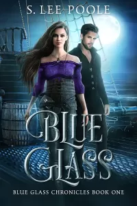 Blue Glass: Blue Glass chronicles (Blue Glass Chronicles #1)