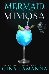 Mermaid Mimosa (The Magic & Mixology Mystery Series #8)