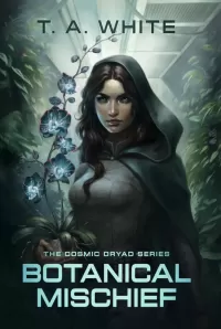 Botanical Mischief (The Cosmic Dryad Series #1)