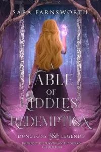 A Fable of Riddles and Redemption: Inspired by the Phantom of the Opera and the Pied Piper (Dungeons and Legends #4)