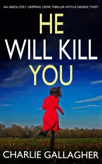 HE WILL KILL YOU (Detective Maddie Ives #2)
