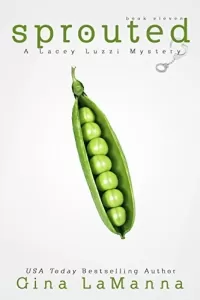 Sprouted (Lacey Luzzi Mafia Mysteries #11)