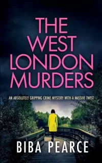 THE WEST LONDON MURDERS (Detective Rob Miller Mysteries #2)