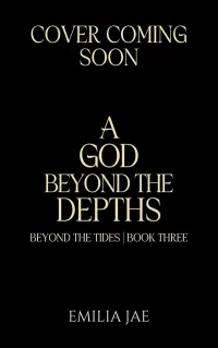 A God Beyond the Depths (Beyond the Tides #3)