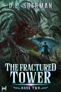The Fractured Tower 2: A LitRPG Adventure (The Fractured Tower #2)