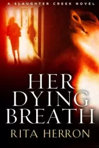 Her Dying Breath (Slaughter Creek #2)