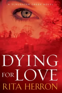 Dying for Love (Slaughter Creek #4)
