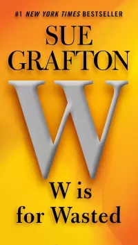 W is for Wasted (Kinsey Millhone #23)