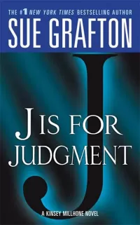 J is for Judgement (Kinsey Millhone #10)