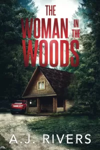 The Woman in the Woods (Dean Steele Mystery Thriller #1)