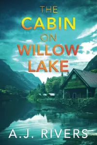 The Cabin on Willow Lake (Ava James FBI Mystery #4)