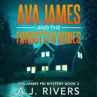 Ava James and the Forgotten Bones (Ava James FBI Mystery #2)