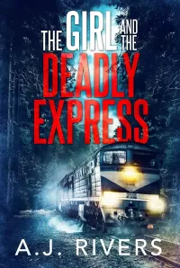 The Girl and the Deadly Express (Emma Griffin® FBI Mystery #5)