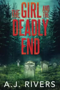 The Girl and the Deadly End (Emma Griffin® FBI Mystery #7)