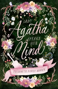 Lady Agatha Speaks Her Mind