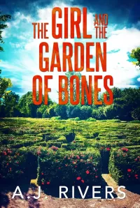The Girl and the Garden of Bones (Emma Griffin® FBI Mystery #32)