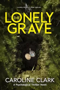 The Lonely Grave (A Moira Foster K9 Crime Thriller #3)