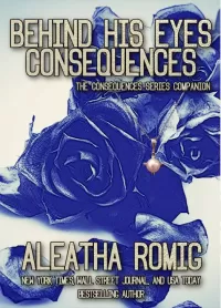 Behind His Eyes (Consequences #4.5)