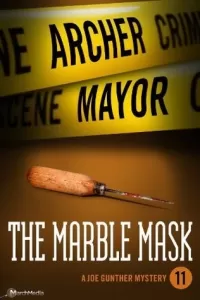 The Marble Mask (Joe Gunther Mysteries #11)
