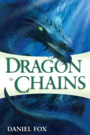 Dragon in Chains (Moshui, the Books of Stone and Water #1)