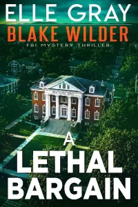 A Lethal Bargain (Blake Wilder FBI Mystery Thriller #35)