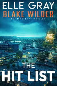 The Hit List (Blake Wilder FBI Mystery Thriller #16)