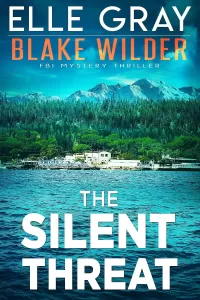 The Silent Threat (Blake Wilder FBI Mystery Thriller #18)
