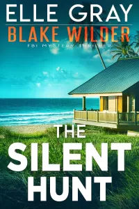 The Silent Hunt (Blake Wilder FBI Mystery Thriller #28)