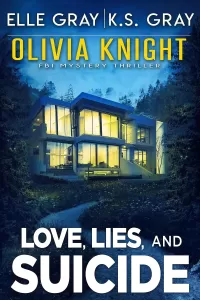 Love, Lies, and Suicide (Olivia Knight FBI Mystery Thriller #4)