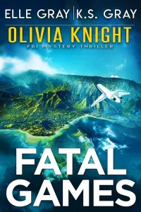 Fatal Games (Olivia Knight FBI Mystery Thriller #10)