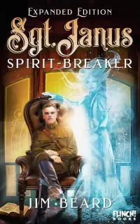 Sgt. Janus Spirit-Breaker (Sgt. Janus #1)
