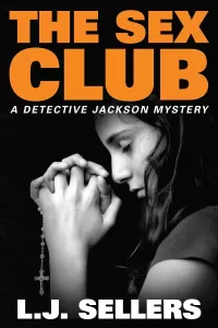 The Sex Club (Detective Jackson Mystery Thrillers #1)
