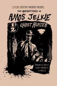 The Adventures of Amos Jelkie, Ghost Hunter