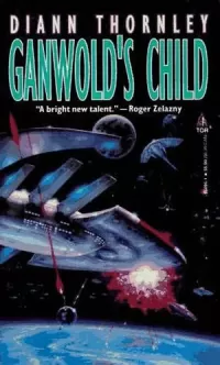 Ganwold's Child (Saga of the Unified Worlds #1)