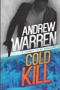 Cold Kill (A Thomas Caine Thriller #3.5)