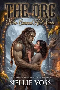 The Orc Who Carved Her Name: A Spicy Monster Fated Mate Romance Novella (Her Orc match)