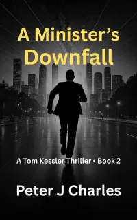 A Minister's Downfall (The Tom Kessler Thrillers #2)