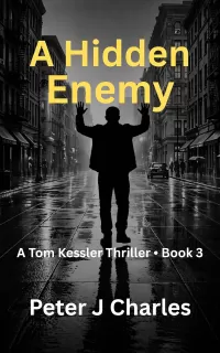 A Hidden Enemy (The Tom Kessler Thrillers #3)