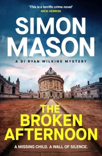 The Broken Afternoon (DI Ryan Wilkins Mysteries #2)