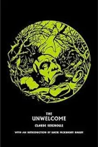 The Unwelcome (British Library Tales of the Weird #80)
