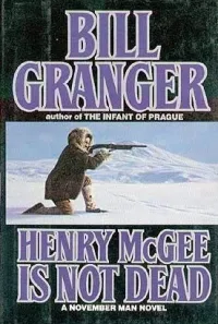 Henry McGee Is Not Dead (The November Man #9)